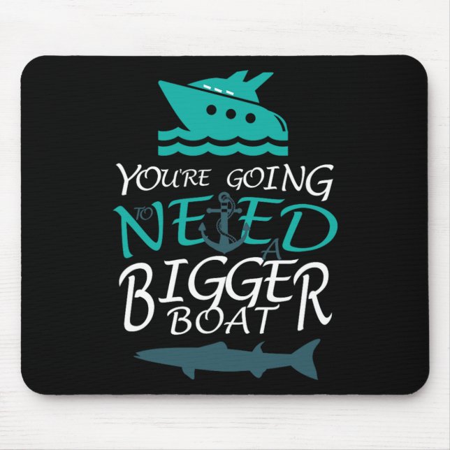 Sie werden ein größeres Boot-Party brauchen Mousepad (Vorne)