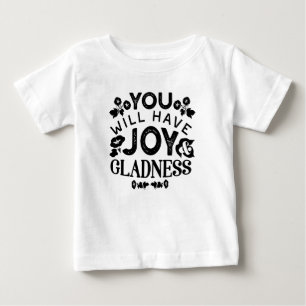 Sie werden Freude und Fröhlichkeit haben Inspirier Baby T-shirt