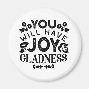 Sie werden Freude und Wonne haben Inspirierendes Z Magnet