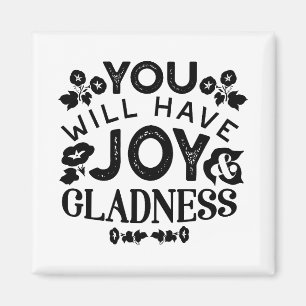 Sie werden Freude und Wonne haben Inspirierendes Z Magnet