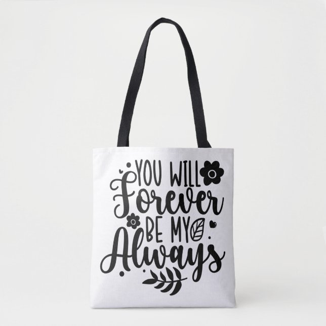 Sie werden für immer meine immer romantische Tasch Tasche (Vorderseite)