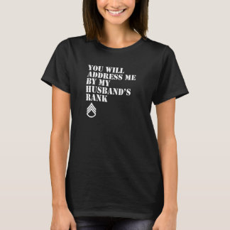 Sie werden mich mit dem Rang meines Mannes ansprec T-Shirt