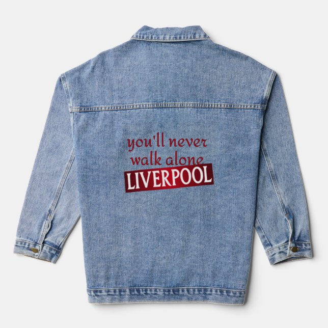 Sie werden nie allein Liverpool gehen Jeansjacke (Rückseite)
