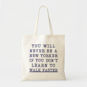 Sie werden nie ein New Yorker sein, wenn Sie NYC z Tragetasche