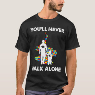 Sie werden nie gehen allein Vater Sohn Autismus Aw T-Shirt