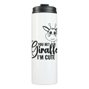 Sie wetten Giraffe Ich bin Niedlich, Funny Baby, B Thermosbecher