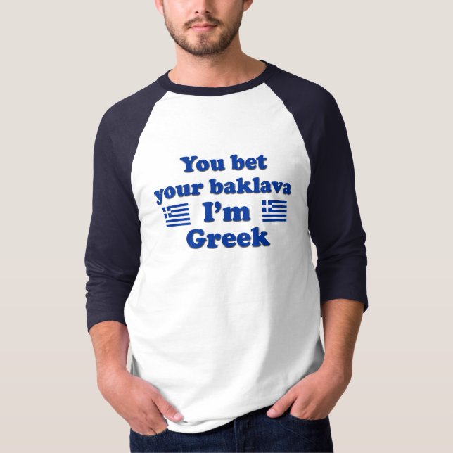 Sie wetten Ihr Baklava, das ich Grieche 2 bin T-Shirt (Vorderseite)