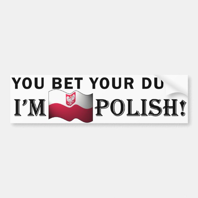 "Sie wetten Ihr dupa, das ich polnischer" Autoaufkleber (Vorne)