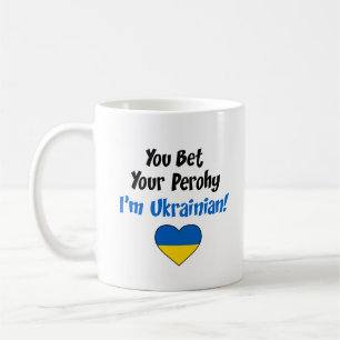Sie wetten Ihr Perohy, das ich ukrainisch bin Kaffeetasse