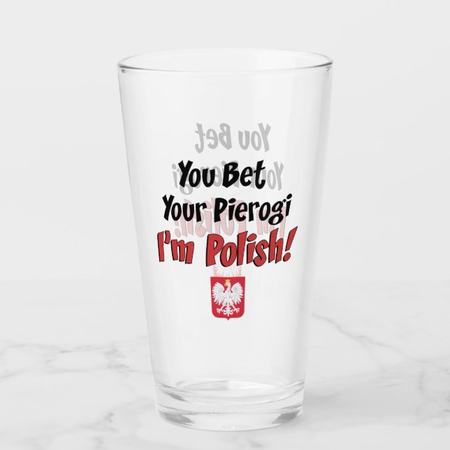 Sie wetten Ihr Pierogi, das ich polnisch bin Glas (Vorderseite)