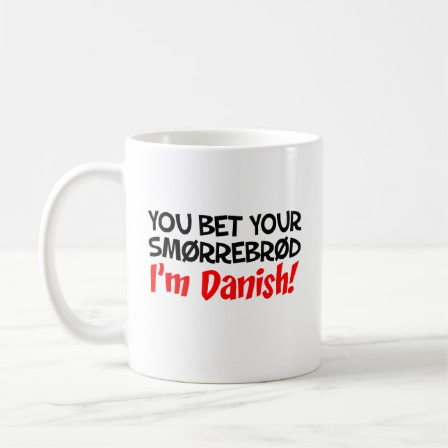 Sie wetten Ihr Smorrebrod Ich bin Dänin Kaffeetasse (Links)