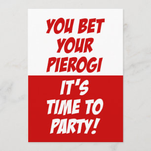 Sie wetten Ihre Pierogi Es ist Zeit, Party einlade Einladung