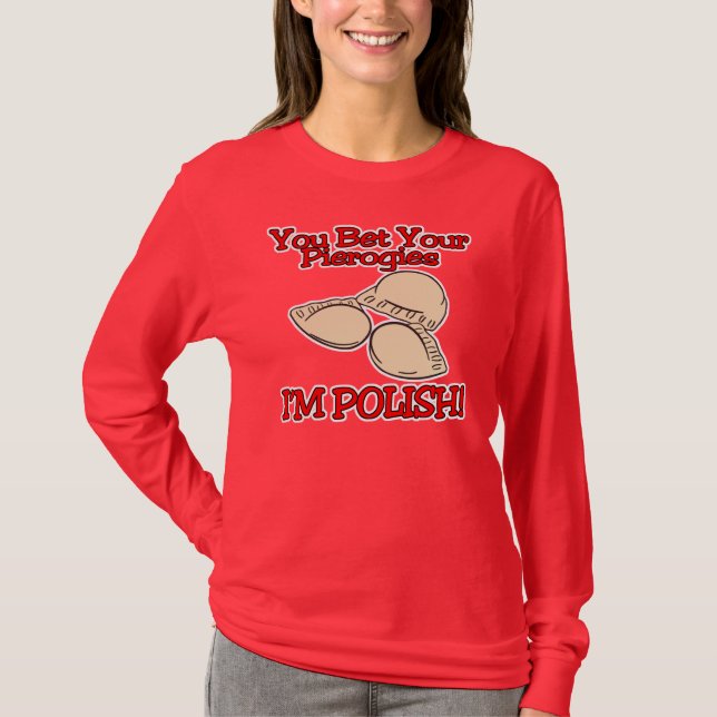 Sie wetten Ihre Pierogies im Polnisch T-Shirt (Vorderseite)