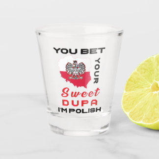 Sie wetteten, dass ich polnische Schnapsglas bin