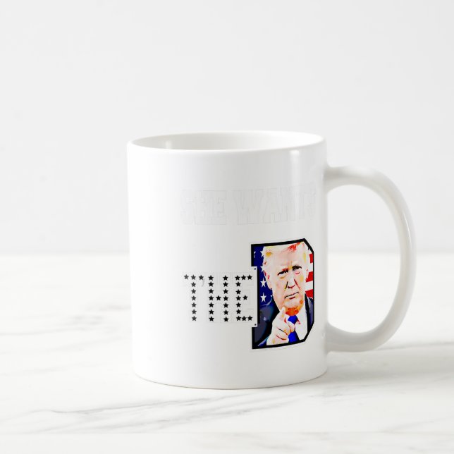 Sie Will den D Donald Trump 2024 Kaffeetasse (Rechts)