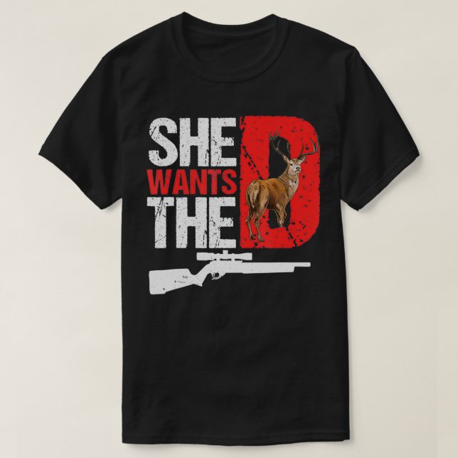 Sie Will die D T Funny Deer Junting Hunter Sarca T-Shirt (Design vorne)
