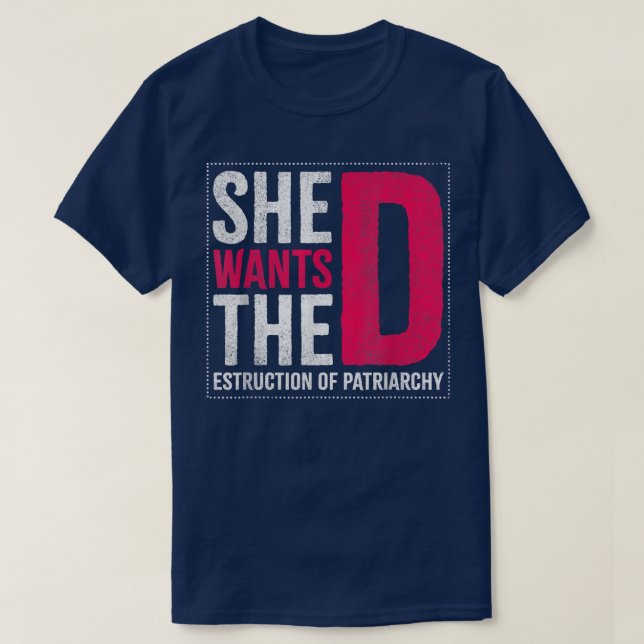 Sie Will die Zerstörung von Patriarchiedesign für T-Shirt (Design vorne)
