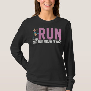 Sie wird laufen und nicht ermüdete Liebe wachsen, T-Shirt