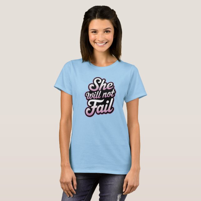 Sie wird nicht versagt T-Shirt (Vorne ganz)