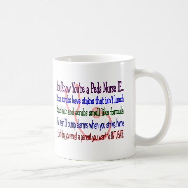 "Sie wissen, dass Sie eine Peds Krankenschwester Kaffeetasse (Rechts)