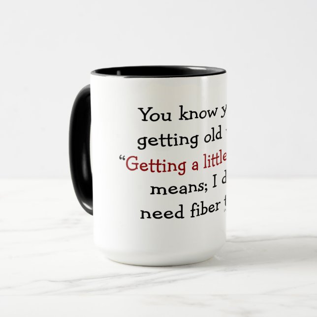 Sie wissen, dass Sie wenn alt werden Tasse (Vorderseite Links)