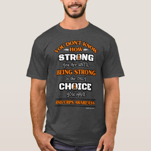 Sie wissen nicht, wie stark...RSD/CRPS T-Shirt