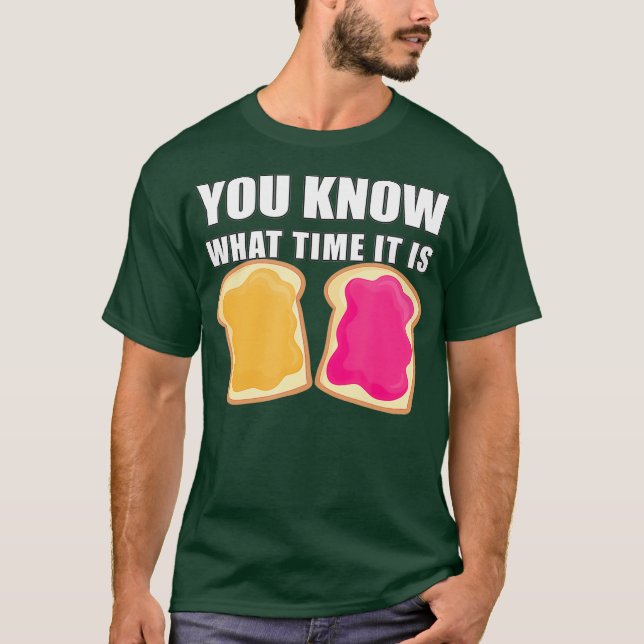 Sie wissen, wann es ist Erdnussbutter Gelee T-Shirt (Vorderseite)
