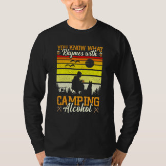 Sie wissen, was mit Camping Alkohol Camping reimt T-Shirt