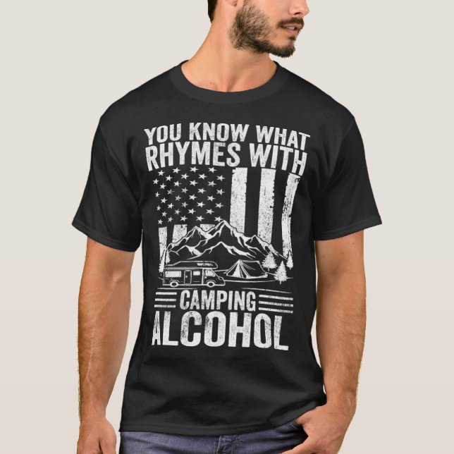 Sie wissen, was Rhymnen mit Camping Alkohol Amerik T-Shirt (Vorderseite)