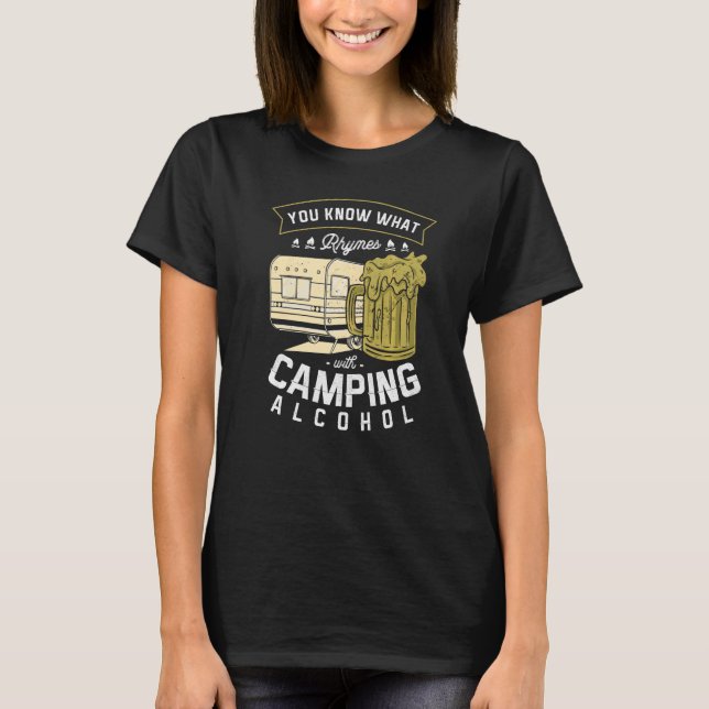 Sie wissen, was Rhymnen mit Camping Alkohol Bier D T-Shirt (Vorderseite)