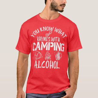 Sie wissen, was Rhymnen mit Camping Alkohol Campin T-Shirt