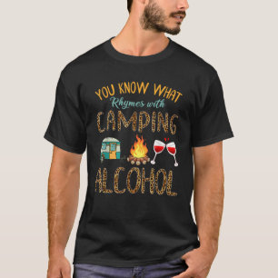 Sie wissen, was Rhymnen mit Camping und Alkohol We T-Shirt