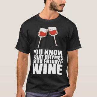Sie wissen, was Rhymnen mit Freitweine T-Shirt