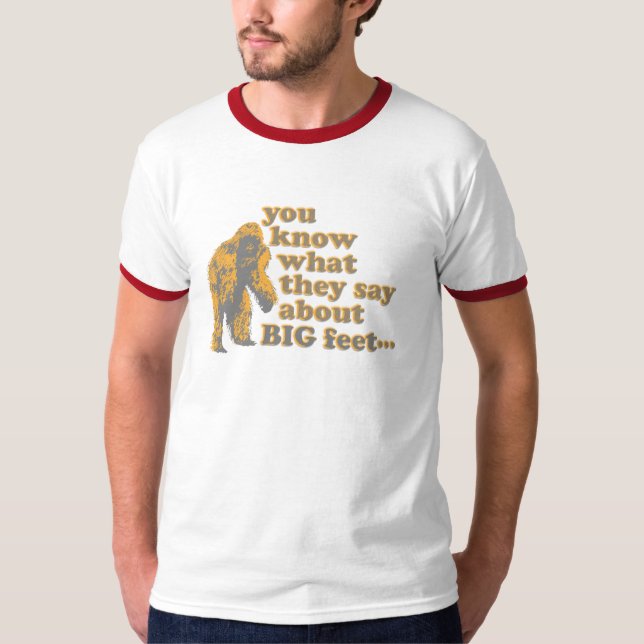 Sie wissen, was sie über große Füße sagen T-Shirt (Vorderseite)