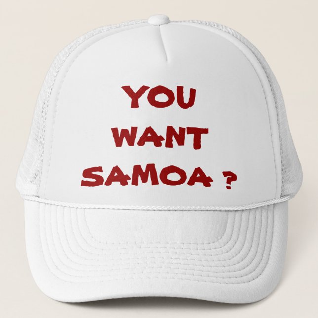SIE WOLLEN SAMOA-INSELN? TRUCKERKAPPE (Vorderseite)
