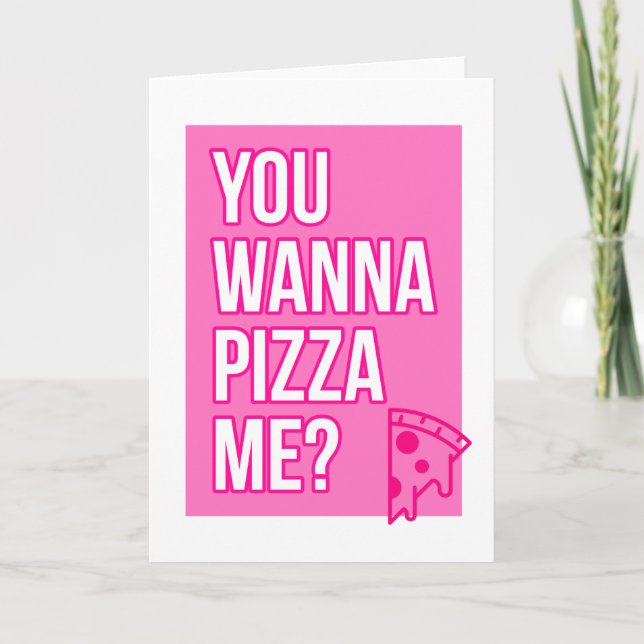 Sie wollen zur Pizza mich? … Grußkarte Karte (Vorderseite)