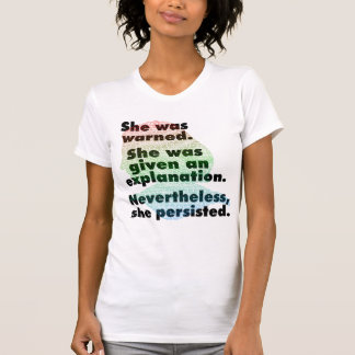 Sie wurde gewarnt, dennoch bestand sie Shirt fort