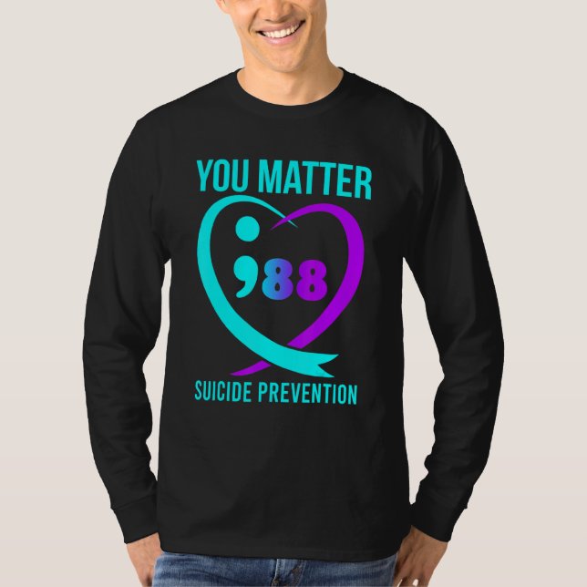 Sie zählen 988 Suizidpräventionsbewusstsein T-Shirt (Vorderseite)