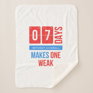 Sieben Tage ohne Kickball machen schwachsinnig Sherpadecke