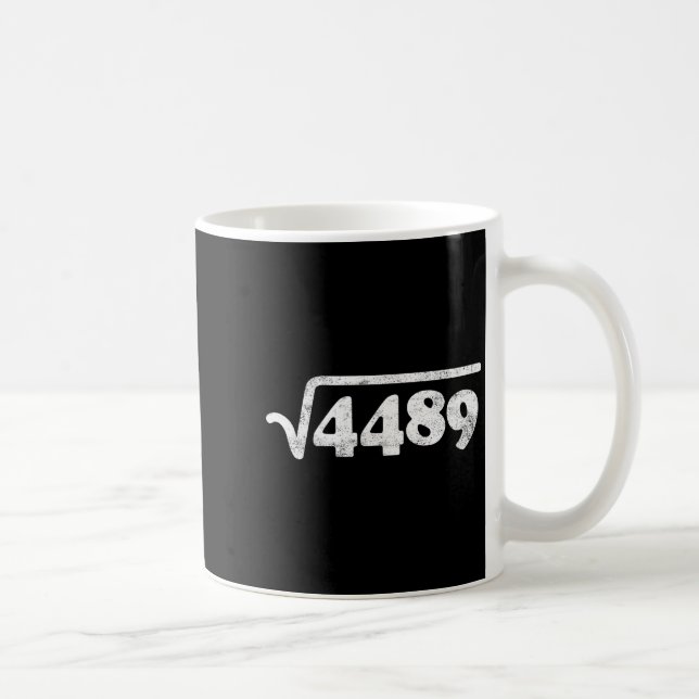 Siebenundsechzig 67 Meme Quadratwurzel 4489 Slang  Kaffeetasse (Rechts)