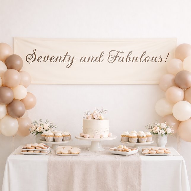 Siebzig und Fabulous Elfenbein Elegante Skript Geb Banner (Seventy and fabulous banner)