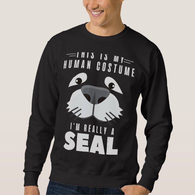Siegel Das ist mein menschliches Kostüm, ich bin w Sweatshirt (Vorderseite)