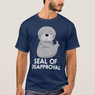 Siegel der Missbilligung lustige sarkastische Peit T-Shirt