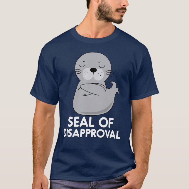 Siegel der Missbilligung lustige sarkastische Peit T-Shirt (Vorderseite)