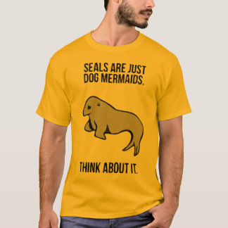 Siegel ist gerade Hundemeerjungfrauen! T-Shirt