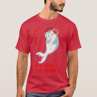 Siegel-Wortspiel Siegel ernsthaft Ich liebe Tiere T-Shirt