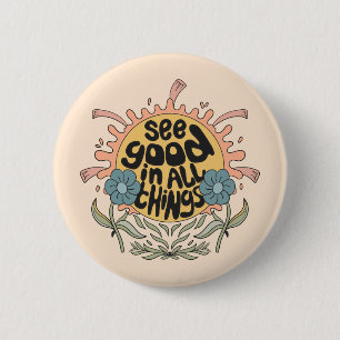Sieh das Gute in allen Dingen Hippie-Grafik Button