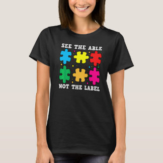 Sieh die Fähigkeit, nicht das Etikett Rätsel Autis T-Shirt