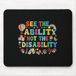 Sieh die Fähigkeit, nicht die Behinderung Autismus Mousepad
