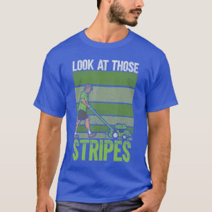 Sieh dir diese Streifen Rasenmähen Lustiger Papa R T-Shirt